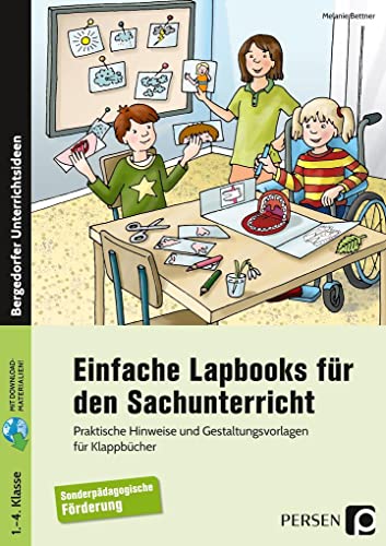 Beispielbild fr Einfache Lapbooks fr den Sachunterricht: Praktische Hinweise und Gestaltungsvorlagen fr Klappbcher - Sonderpdagogische Frderung (1. bis 4. Klasse) zum Verkauf von medimops