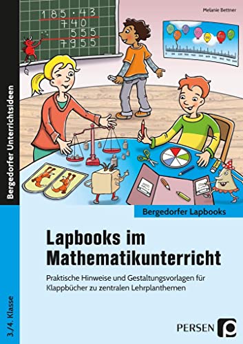 Beispielbild fr Lapbooks im Mathematikunterricht - 3./4. Klasse: Praktische Hinweise und Gestaltungsvorlagen fr Klappbcher zu zentralen Lehrplanthemen zum Verkauf von medimops