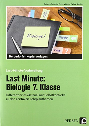 Imagen de archivo de Last Minute: Biologie 7. Klasse: Differenziertes Material mit Selbstkontrolle zu den zentralen Lehrplanthemen (Last-Minute-Vorbereitung) a la venta por medimops