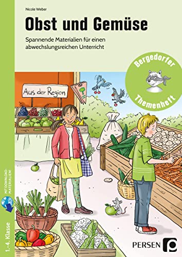 Beispielbild fr Obst und Gemse: Spannende Materialien fr einen abwechslungsreiche n Unterricht (1. bis 4. Klasse) (Bergedorfer Themenhefte - Grundschule) zum Verkauf von medimops