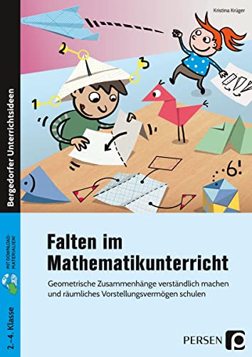 Imagen de archivo de Falten im Mathematikunterricht: Geometrische Zusammenhnge verstndlich machen und rumliches Vorstellungsvermgen schulen (2. bis 4. Klasse) a la venta por medimops