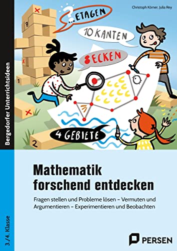 Imagen de archivo de Mathematik forschend entdecken - 3./4. Klasse: Fragen stellen und Probleme lsen - Vermuten und Argumentieren - Experimentieren und Beobachten a la venta por Revaluation Books