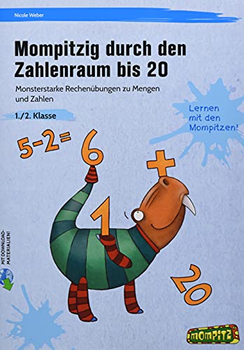 Beispielbild fr Mompitzig durch den Zahlenraum bis 20: Monsterstarke Rechenbungen zu Mengen und Zahlen (1. und 2. Klasse) zum Verkauf von medimops