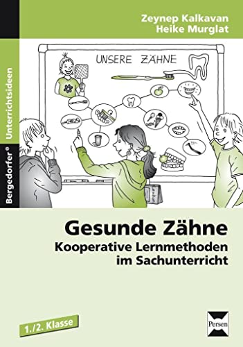 9783403230083: Gesunde Zhne: Kooperative Lernmethoden im Sachunterricht (1. und 2. Klasse)