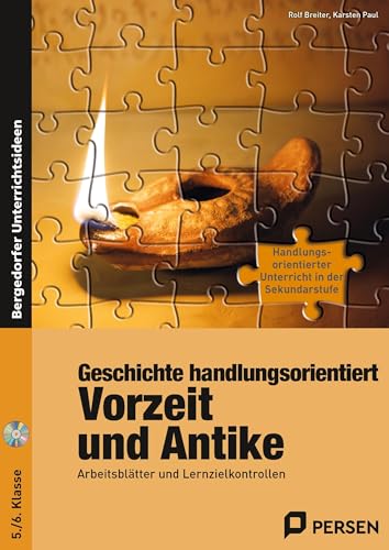 Stock image for Geschichte handlungsorientiert: Vorzeit und Antike: Arbeitsbltter und Lernzielkontrollen (5. und 6. Klasse) for sale by medimops