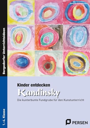 Stock image for Kinder entdecken Kandinsky: Die kunterbunte Fundgrube fr den Kunstunterricht (3. und 4. Klasse) for sale by medimops