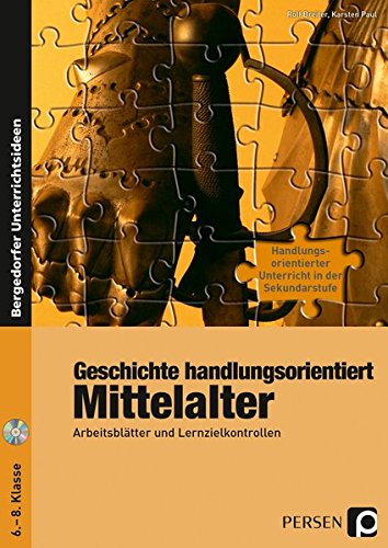 Stock image for Geschichte handlungsorientiert: Mittelalter: Arbeitsbltter und Lernzielkontrollen (6. bis 8. Klasse) for sale by medimops