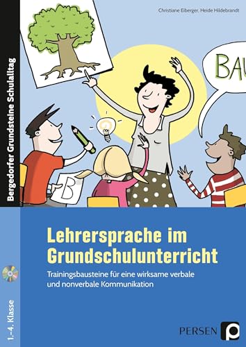 Beispielbild fr Lehrersprache im Grundschulunterricht: Trainingsbausteine fr eine wirksame verbale und nonverbale Kommunikation (1. bis 4. Klasse) zum Verkauf von medimops