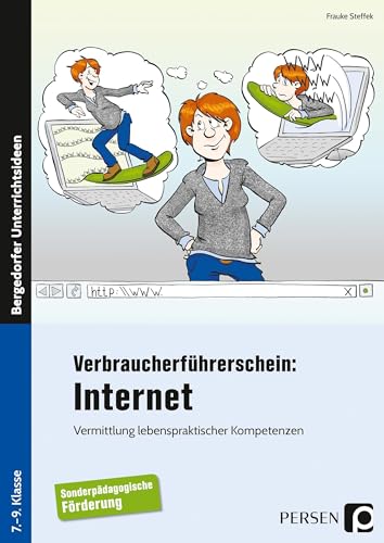 Beispielbild fr Verbraucherfhrerschein: Internet: Vermittlung lebenspraktischer Kompetenzen (7. bis 9. Klasse) zum Verkauf von medimops