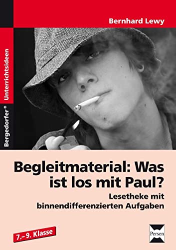 Beispielbild fr Begleitmaterial: Was ist los mit Paul?: Lesetheke mit binnendifferenzierten Aufgaben (7. bis 9. Klasse) (Bergedorfer Lesezeichen) zum Verkauf von medimops