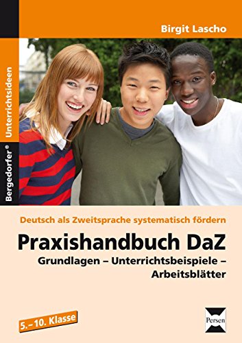 Beispielbild fr Praxishandbuch DaZ: Grundlagen - Unterrichtsbeispiele - Arbeitsbltter (5. bis 10. Klasse) zum Verkauf von medimops