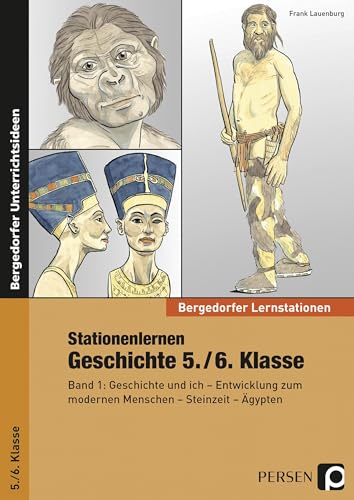 Stock image for Stationenlernen Geschichte 5./6. Klasse - Band 1: Geschichte und ich - Entwicklung zum modernen Menschen - Steinzeit - gypten (Bergedorfer Lernstationen) for sale by medimops