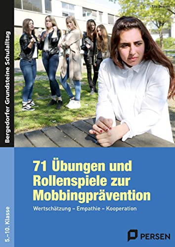 9783403236573: 71 bungen und Rollenspiele zur Mobbingprvention: Wertschtzung - Empathie - Kooperation (5. bis 10. Klasse)