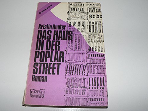 Das Haus in der Poplar Street : Roman. [Aus d. Amerikan. übers. von Werner von Grünau] / Bastei-Taschenbuch ; Nr. 3 - Hunter, Kristin