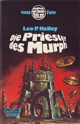 Imagen de archivo de Die Priester des Murph : Science-fiction-Roman. [Dt. bers.: Jutta Leder] / Bastei-Taschenbuch ; Nr. 22 a la venta por Versandantiquariat Schfer