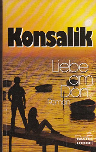 Liebe am Don (9783404000500) by Heinz Konsalik