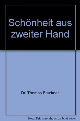 Beispielbild fr Schnheit aus zweiter Hand - guter Erhaltungszustand zum Verkauf von Weisel