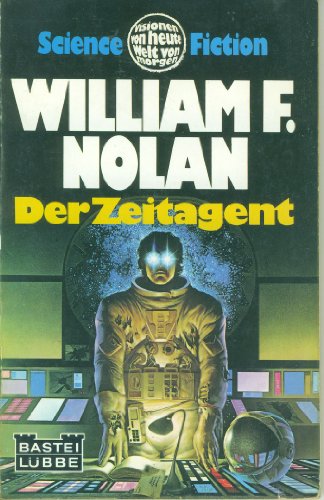 Der Zeitagent (9783404005260) by William F. Nolan
