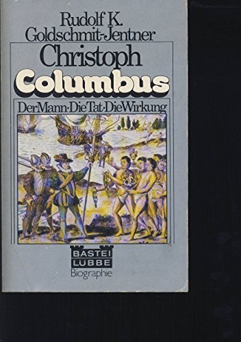 Christoph Columbus. Der Mensch, Die Tat, De Wirkung