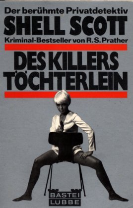 Des Killers Töchterlein. Shell Scott