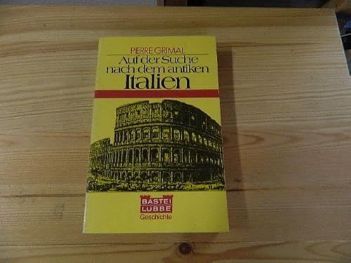 Beispielbild fr Auf der Suche nach dem antiken Italien. zum Verkauf von Versandantiquariat Felix Mcke