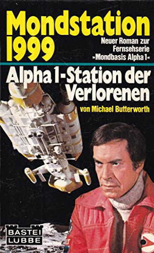 9783404007523: Mondstation 1999: Alpha 1 - Station der Verlorenen