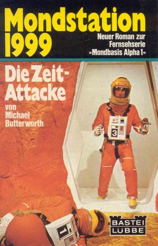 Beispielbild fr Mondstation 1999. Die Zeit-Attacke. zum Verkauf von Steamhead Records & Books