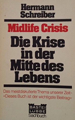Beispielbild fr Midlife Crisis - Die Krise in der Mitte des Lebens zum Verkauf von Eichhorn GmbH