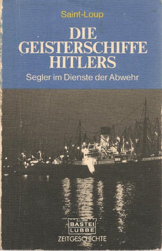 Beispielbild fr Die Geisterschiffe Hitlers. zum Verkauf von medimops