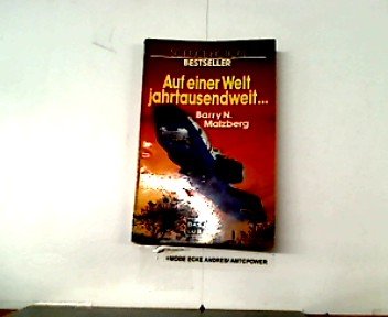 Auf einer Welt jahrtausendweit. Science Fiction Roman. - Malzberg, Barry N.