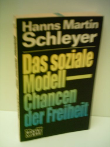 Das soziale Modell - Chancen der Freiheit - Schleyer, Hanns Martin