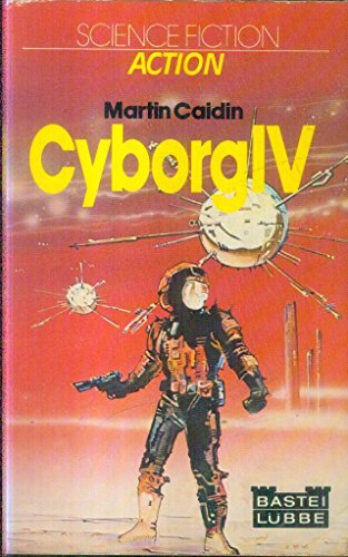9783404011223: Cyborg IV. - Caidin, Martin