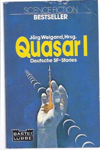 Quasar 1 - deutsche SF-Stories - Weigand (ed)