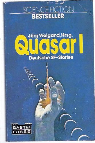 Stock image for Quasar. Science Fiction-Stories aus Deutschland. for sale by Steamhead Records & Books