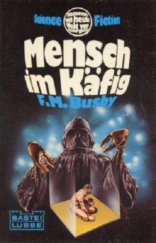 Imagen de archivo de Mensch im Käfig. [Perfect Paperback] Busby, F. M., a la venta por tomsshop.eu