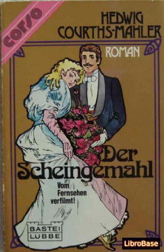 Der Scheingemahl.