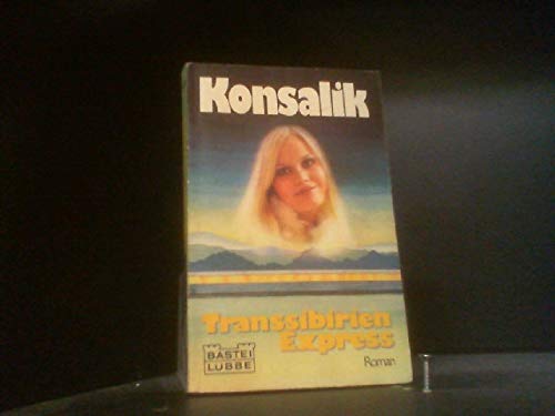 Transsibirien-Express : Roman. 14018 : Palette - Konsalik, Heinz G.