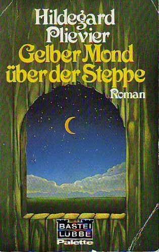 Stock image for Gelber Mond ber der Steppe. for sale by medimops