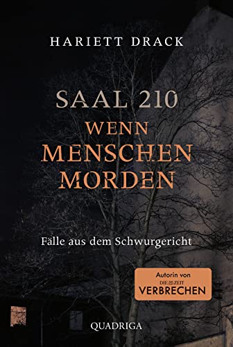 Stock image for Saal 210 - Wenn Menschen morden: Flle aus dem Schwurgericht for sale by medimops