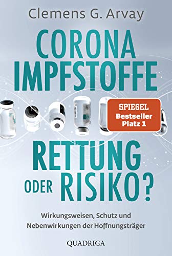 Beispielbild fr Corona-Impfstoffe: Rettung oder Risiko?: Wirkungsweisen, Schutz und Nebenwirkungen der Hoffnungstrger zum Verkauf von Ammareal