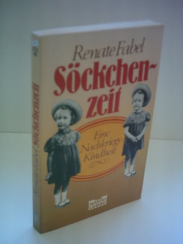 Söckchenzeit. Eine Nachkriegs-Kindheit. TB - Renate Fabel