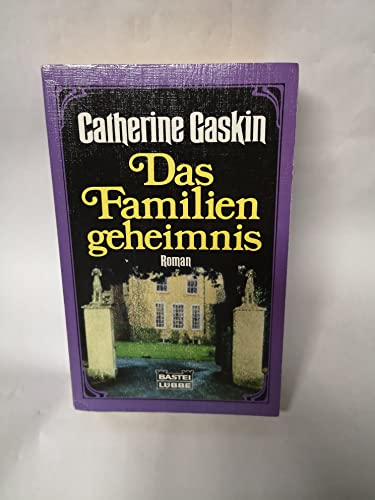 Das Familiengeheimnis. Roman. (9783404102402) by Catherine Gaskin