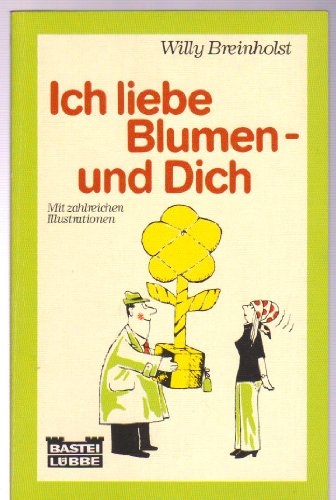 9783404103300: Ich liebe Blumen und dich