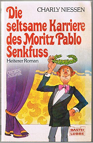 Beispielbild fr Die seltsame Karriere des Moritz Pablo Senkfuss - Mngelexemplar zum Verkauf von Weisel