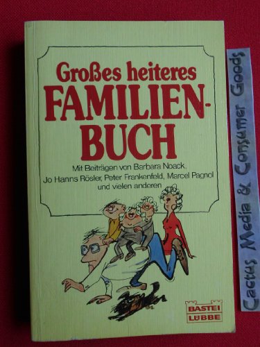 Imagen de archivo de Grosses heiteres Familienbuch (Allgemeine Reihe. Bastei Lbbe Taschenbcher) a la venta por DER COMICWURM - Ralf Heinig