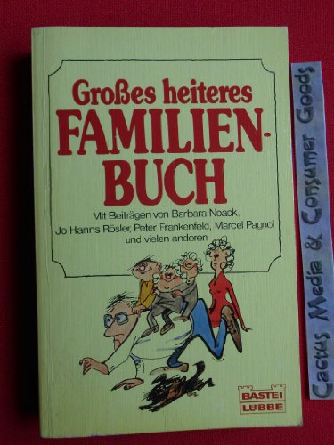 Grosses heiteres Familienbuch (Allgemeine Reihe. Bastei Lübbe Taschenbücher)