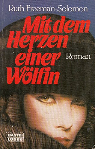 Beispielbild fr Mit dem Herzen einer Wlfin. Roman. zum Verkauf von medimops