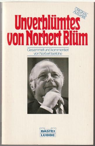 Unverblümtes. Bd. 10580 : Allgemeine Reihe - Blüm, Norbert