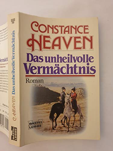 Das unheilvolle Vermächtnis Bd. 10610 : Allgemeine Reihe - Heaven, Constance