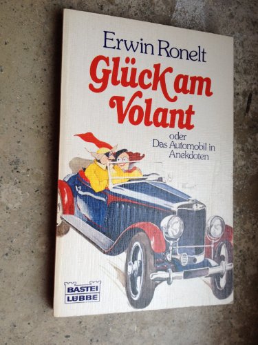 9783404106295: Glck am Volant. Das Auto in der Anekdote